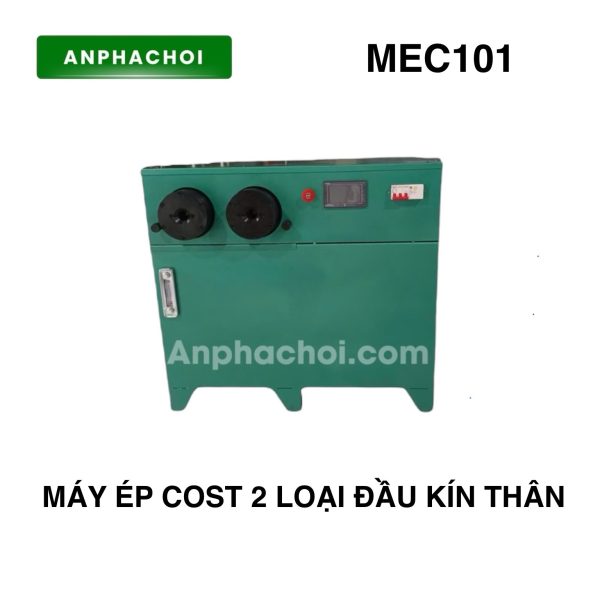 Máy ép cost 2 loại đầu kín thân